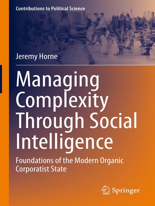 Title details for Managing Complexity Through Social Intelligence by Jeremy Horne - Available